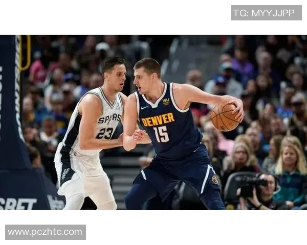 马刺与掘金精彩对决全场录像回放尽享篮球盛宴